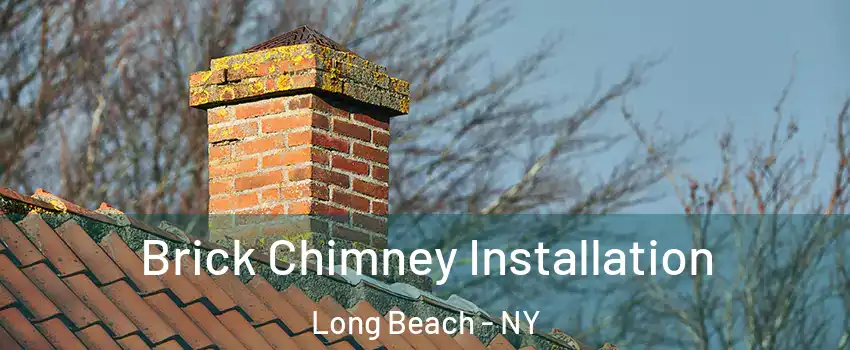  Brick Chimney Installation Long Beach - NY