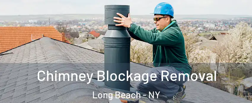  Chimney Blockage Removal Long Beach - NY
