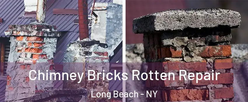  Chimney Bricks Rotten Repair Long Beach - NY