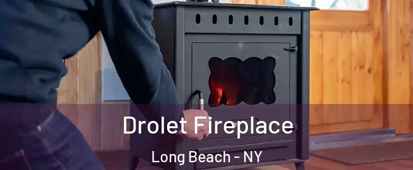  Drolet Fireplace Long Beach - NY