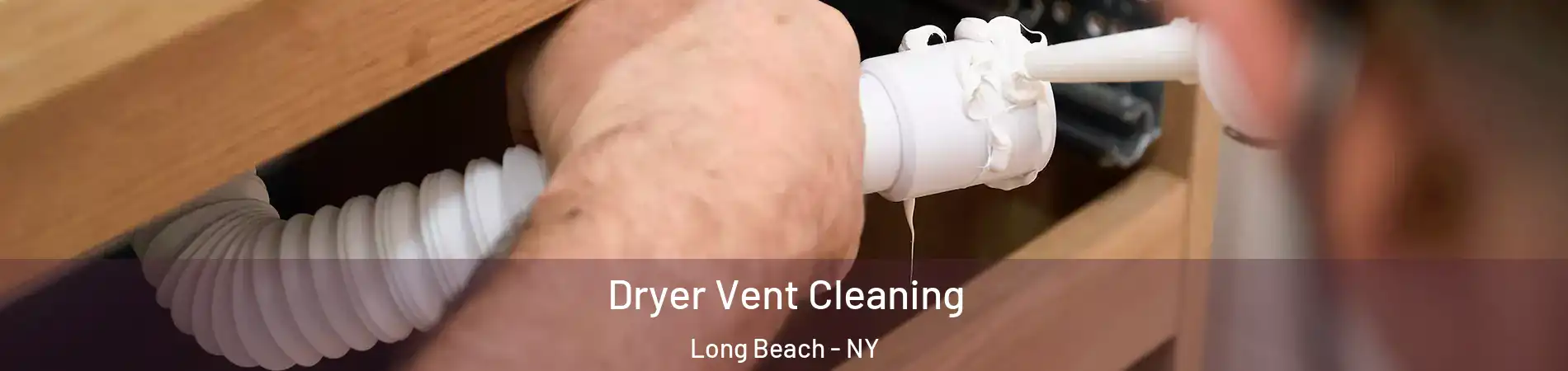 Dryer Vent Cleaning Long Beach - NY