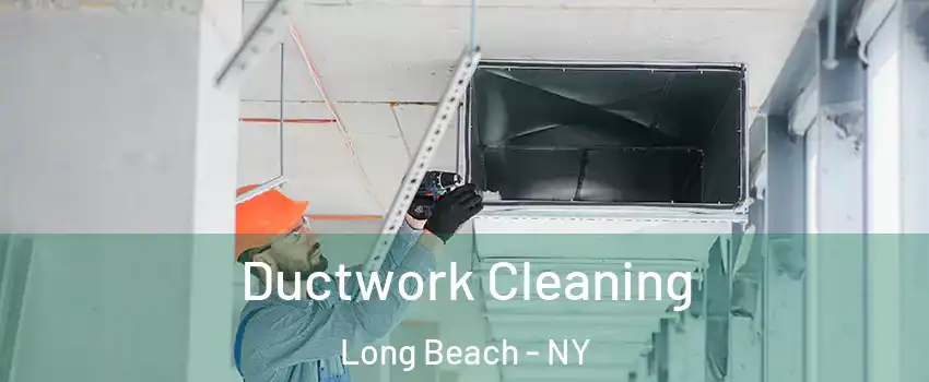  Ductwork Cleaning Long Beach - NY