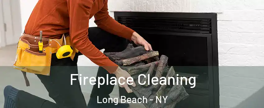  Fireplace Cleaning Long Beach - NY