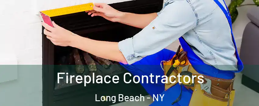 Fireplace Contractors Long Beach - NY