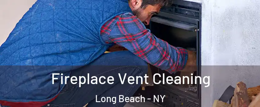  Fireplace Vent Cleaning Long Beach - NY