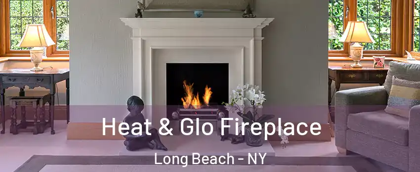  Heat & Glo Fireplace Long Beach - NY