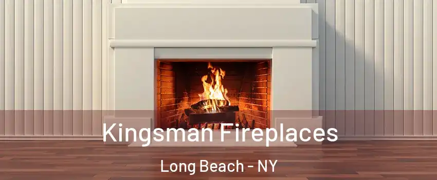  Kingsman Fireplaces Long Beach - NY
