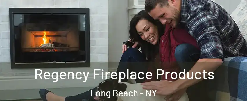  Regency Fireplace Products Long Beach - NY