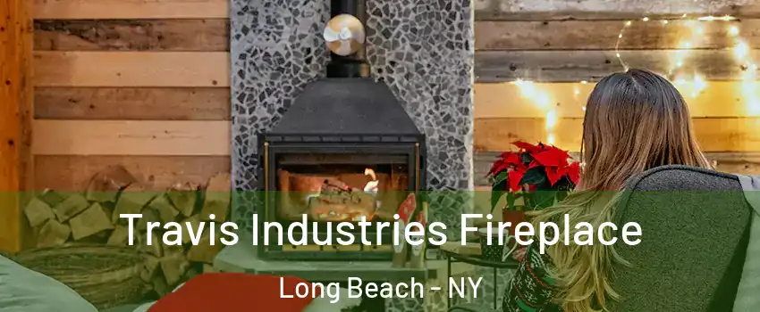  Travis Industries Fireplace Long Beach - NY