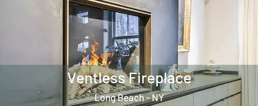  Ventless Fireplace Long Beach - NY